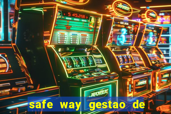 safe way gestao de recursos financeiros